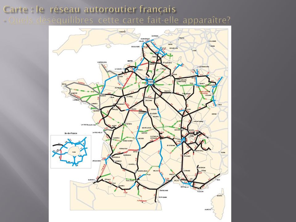 Carte : le réseau autoroutier français - Quels déséquilibres cette carte fait-elle apparaître