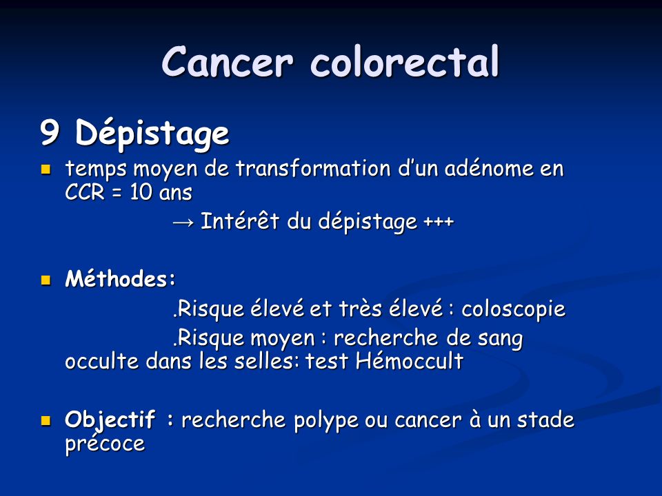 Cancer colorectal 9 Dépistage
