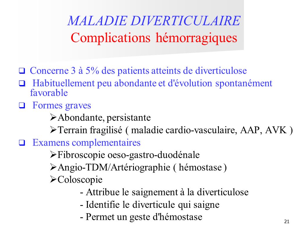 MALADIE DIVERTICULAIRE Complications hémorragiques
