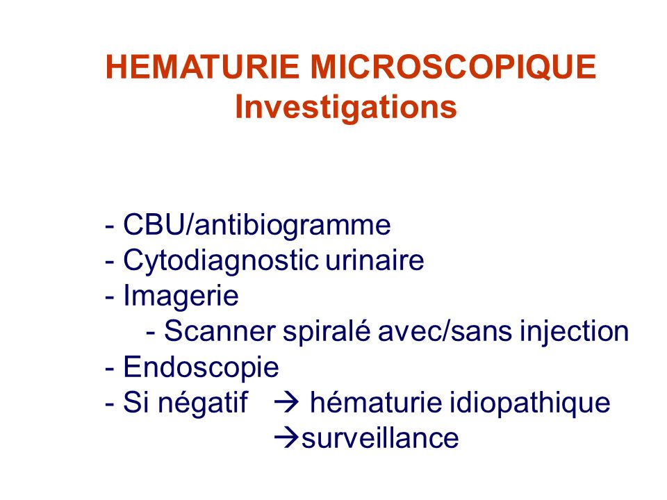 HEMATURIE MICROSCOPIQUE Investigations