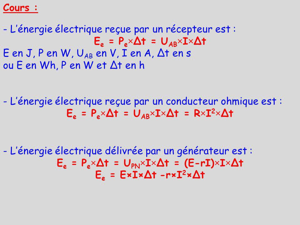 Ee = Pe×Δt = UAB×I×Δt = R×I2×Δt Ee = Pe×Δt = UPN×I×Δt = (E-rI)×I×Δt