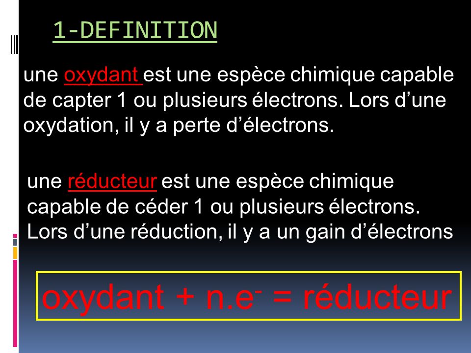 oxydant + n.e- = réducteur