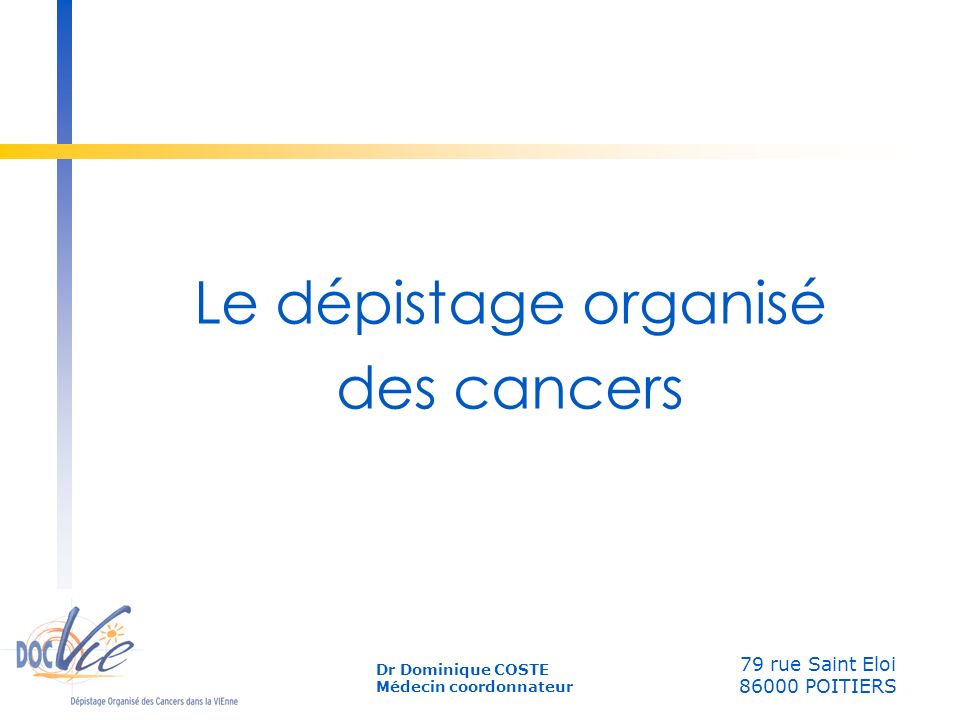 Le dépistage organisé des cancers 79 rue Saint Eloi POITIERS