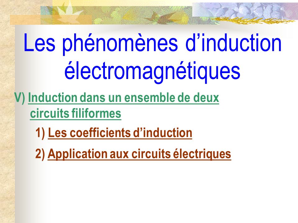 Les phénomènes d’induction électromagnétiques