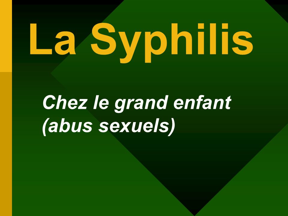 La Syphilis Chez le grand enfant (abus sexuels)