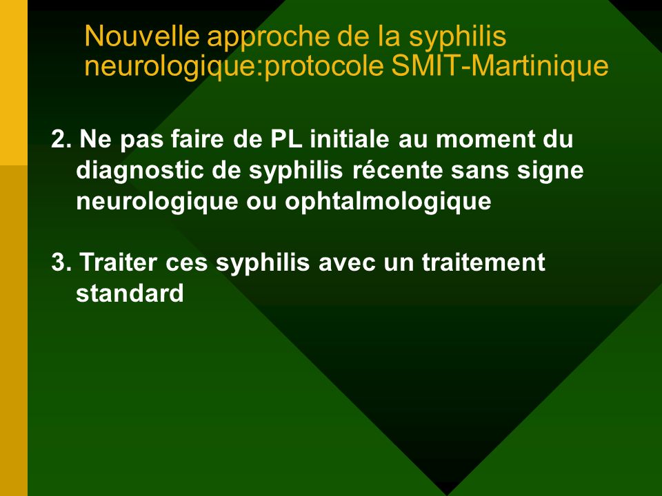 Nouvelle approche de la syphilis neurologique:protocole SMIT-Martinique