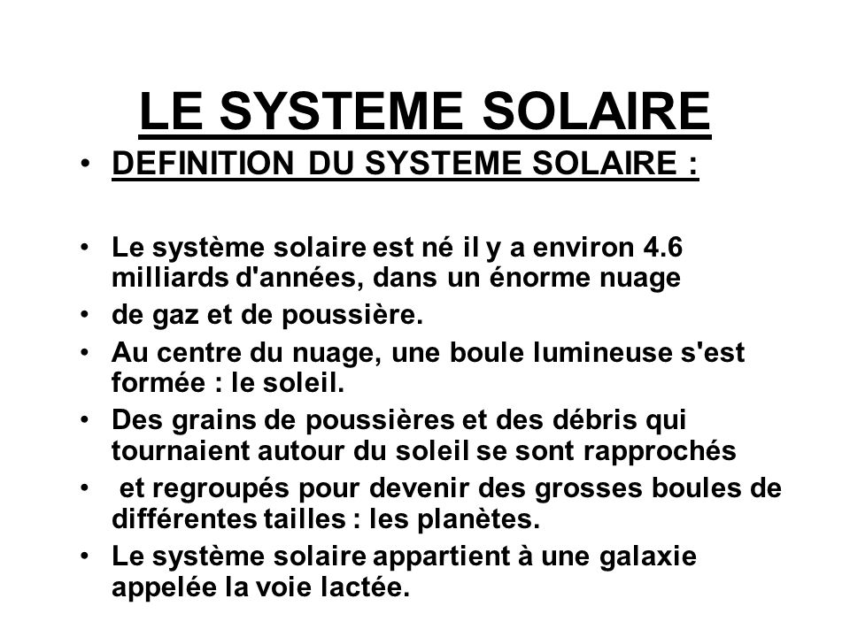 LE SYSTEME SOLAIRE DEFINITION DU SYSTEME SOLAIRE :