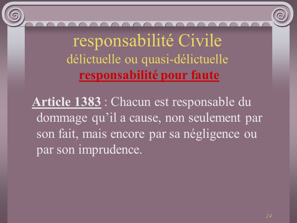 responsabilité Civile délictuelle ou quasi-délictuelle responsabilité pour faute