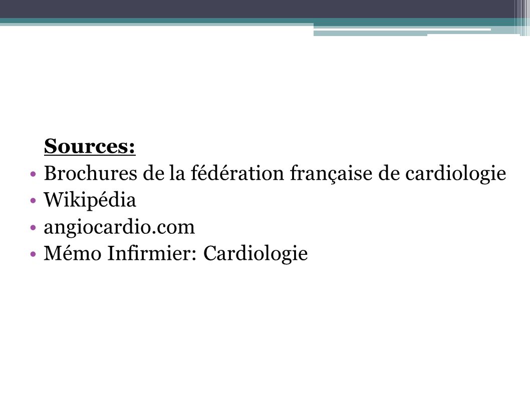 Sources: Brochures de la fédération française de cardiologie.