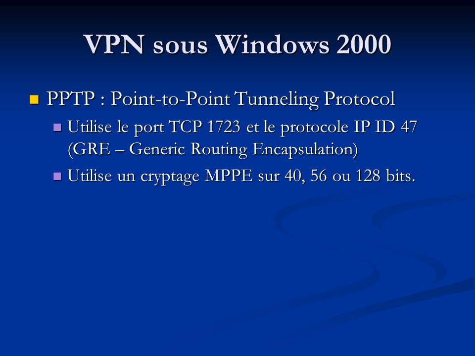 VPN sous Windows 2000 PPTP : Point-to-Point Tunneling Protocol