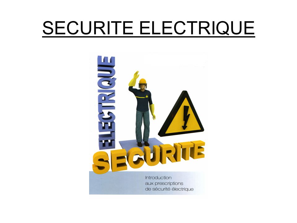 SECURITE ELECTRIQUE