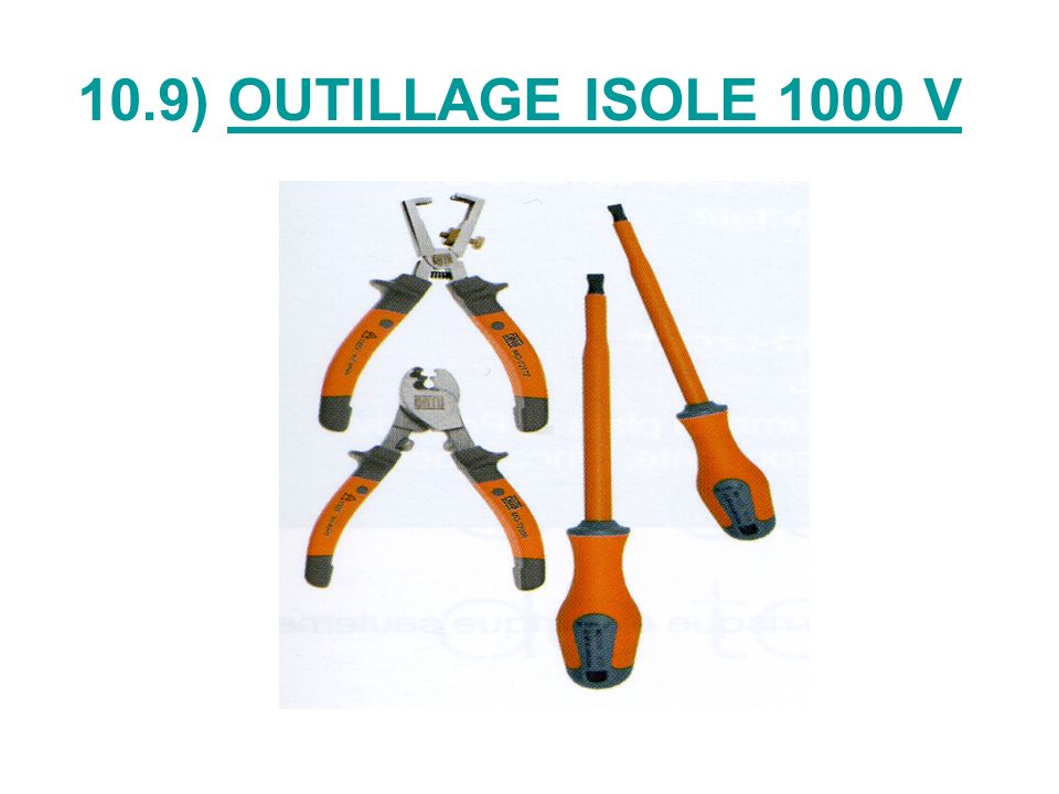 10.9) OUTILLAGE ISOLE 1000 V