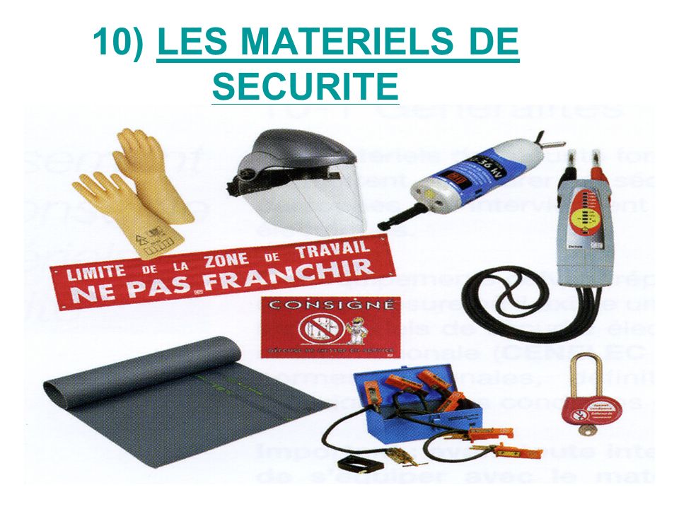 10) LES MATERIELS DE SECURITE