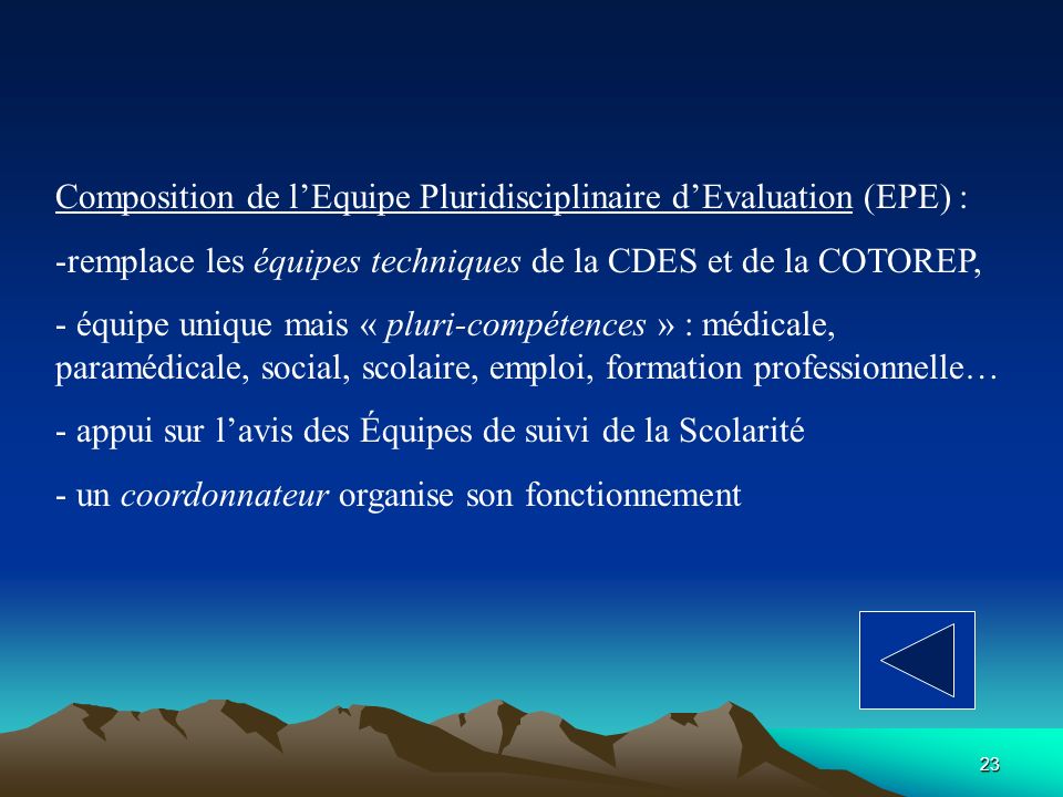 Composition de l’Equipe Pluridisciplinaire d’Evaluation (EPE) :
