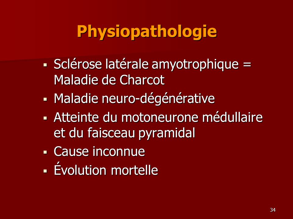 Physiopathologie Sclérose latérale amyotrophique = Maladie de Charcot