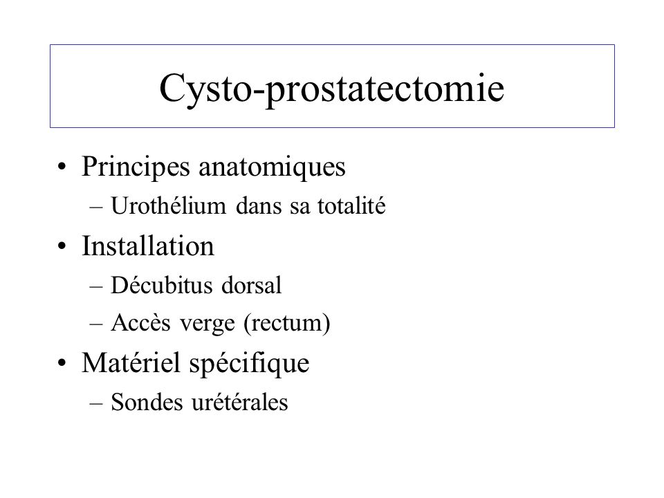 Cysto-prostatectomie