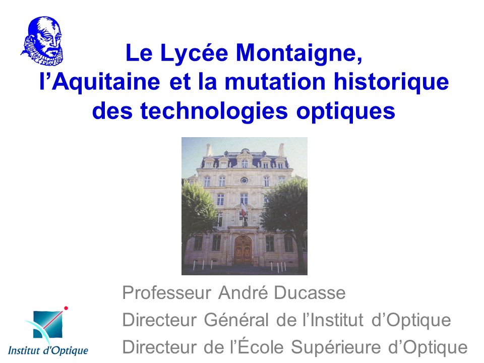 Le Lycée Montaigne, l’Aquitaine et la mutation historique des technologies optiques