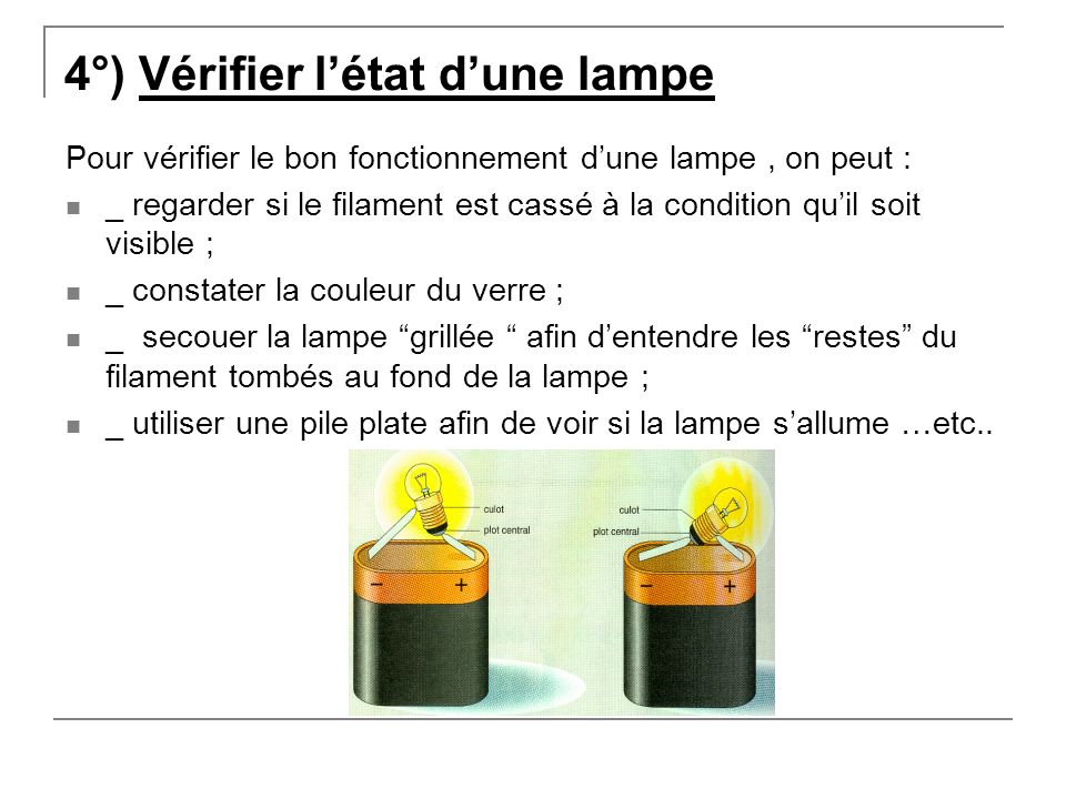 4°) Vérifier l’état d’une lampe