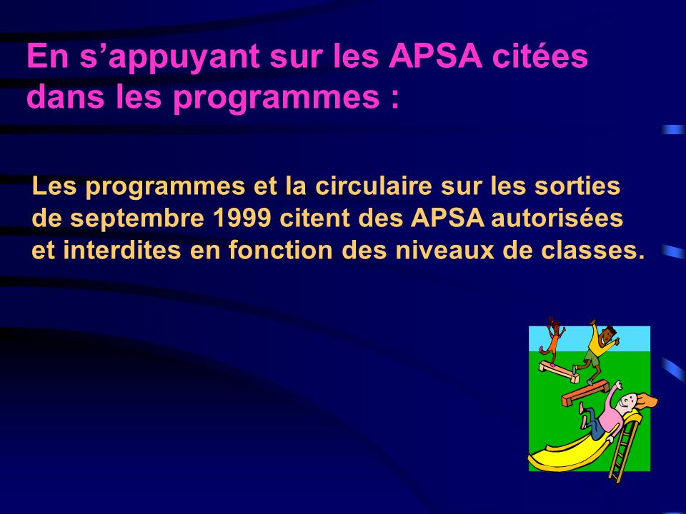 En s’appuyant sur les APSA citées dans les programmes :