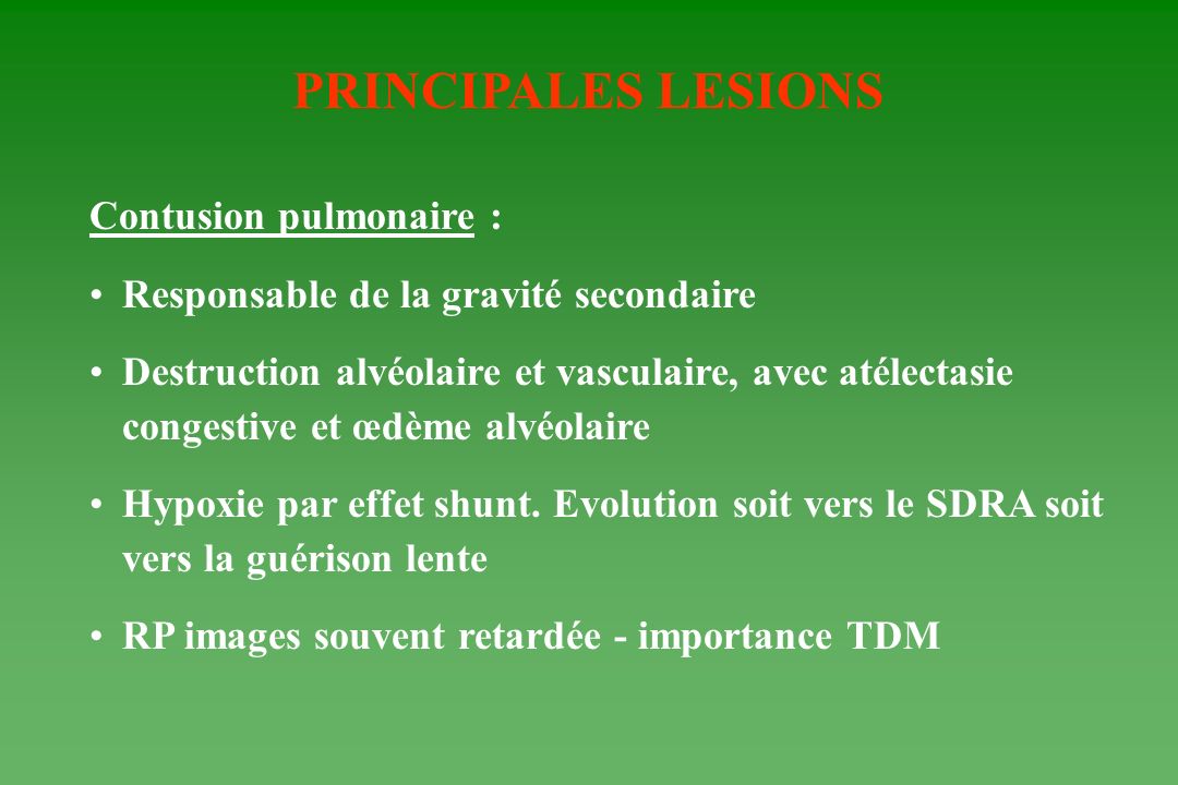 PRINCIPALES LESIONS Contusion pulmonaire :