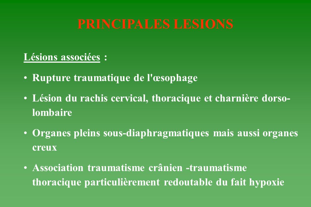 PRINCIPALES LESIONS Lésions associées :