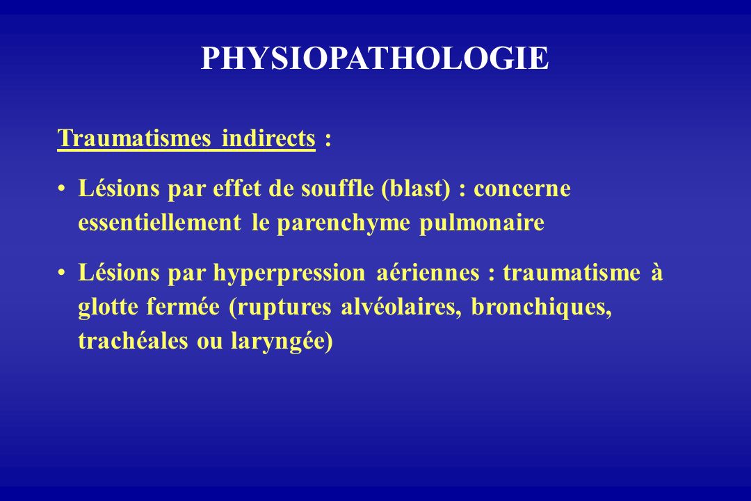 PHYSIOPATHOLOGIE Traumatismes indirects :
