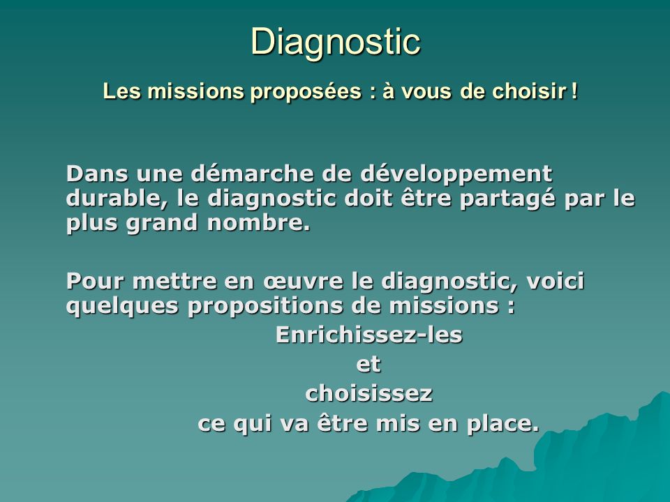 Diagnostic Les missions proposées : à vous de choisir !