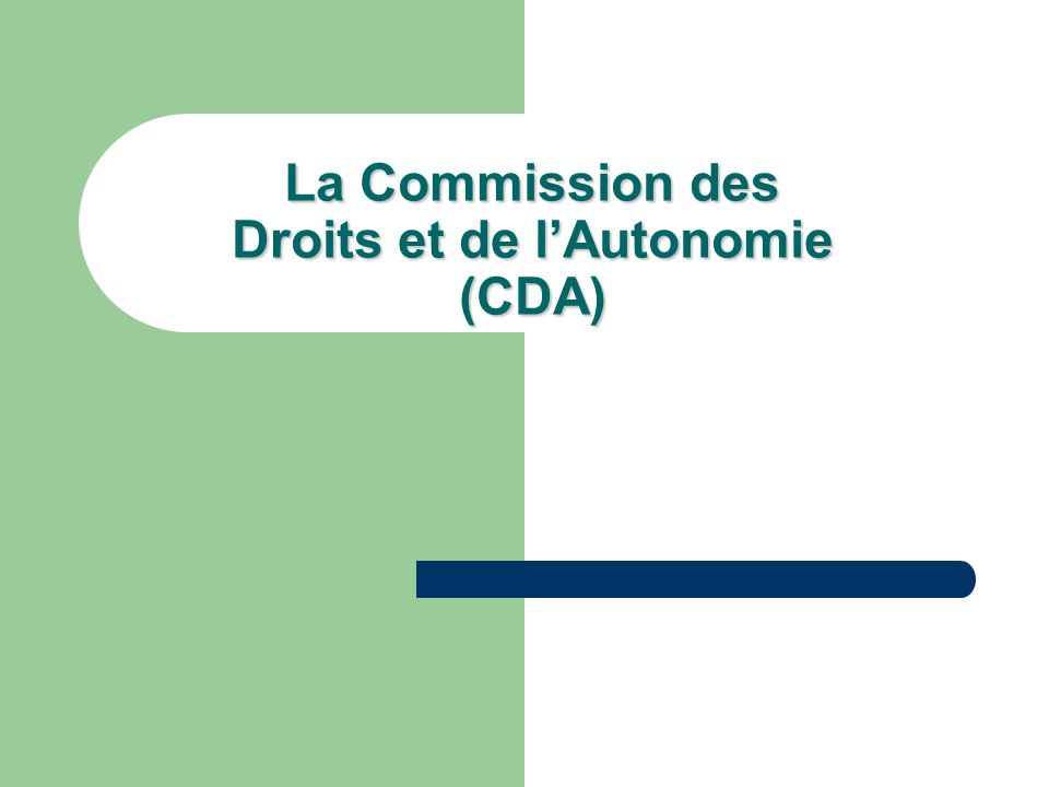 La Commission des Droits et de l’Autonomie (CDA)
