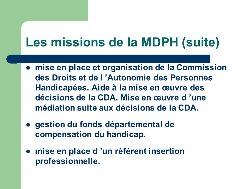 Les missions de la MDPH (suite)