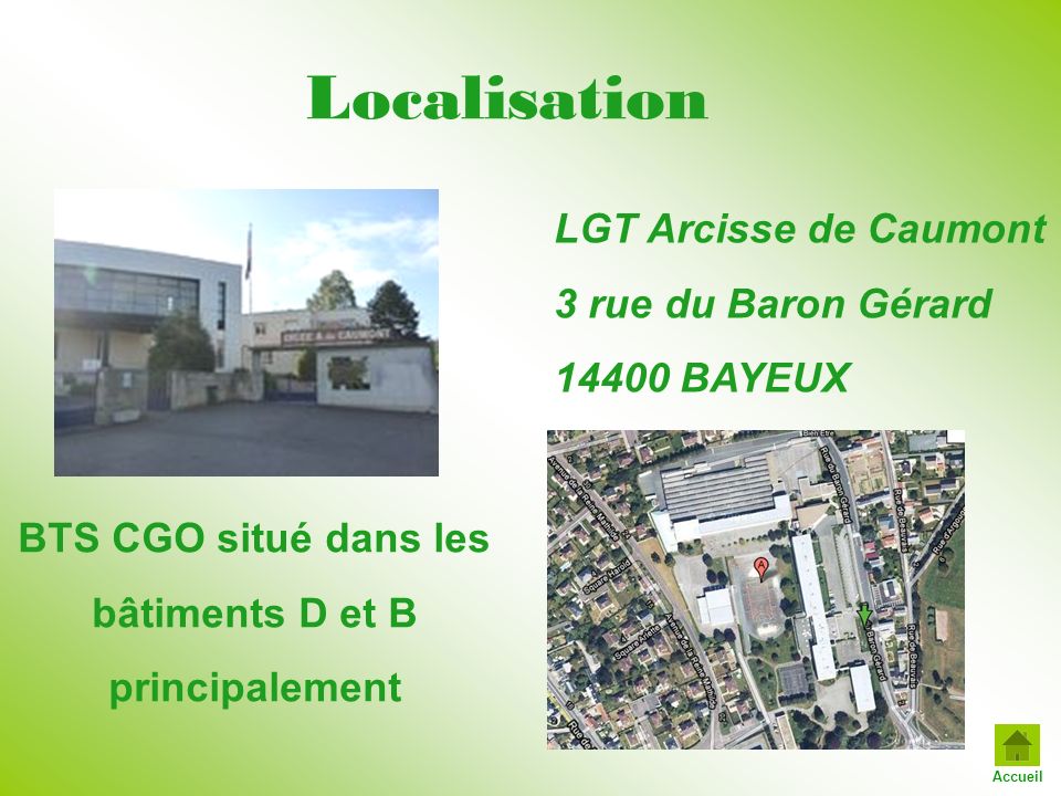 Localisation LGT Arcisse de Caumont 3 rue du Baron Gérard BAYEUX