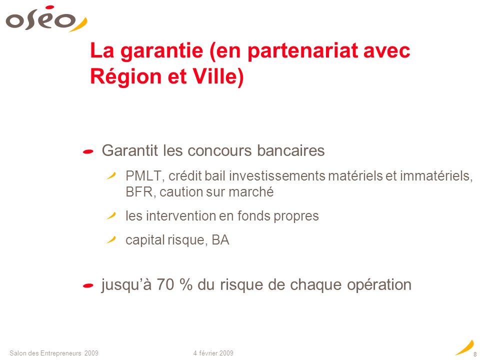 La garantie (en partenariat avec Région et Ville)