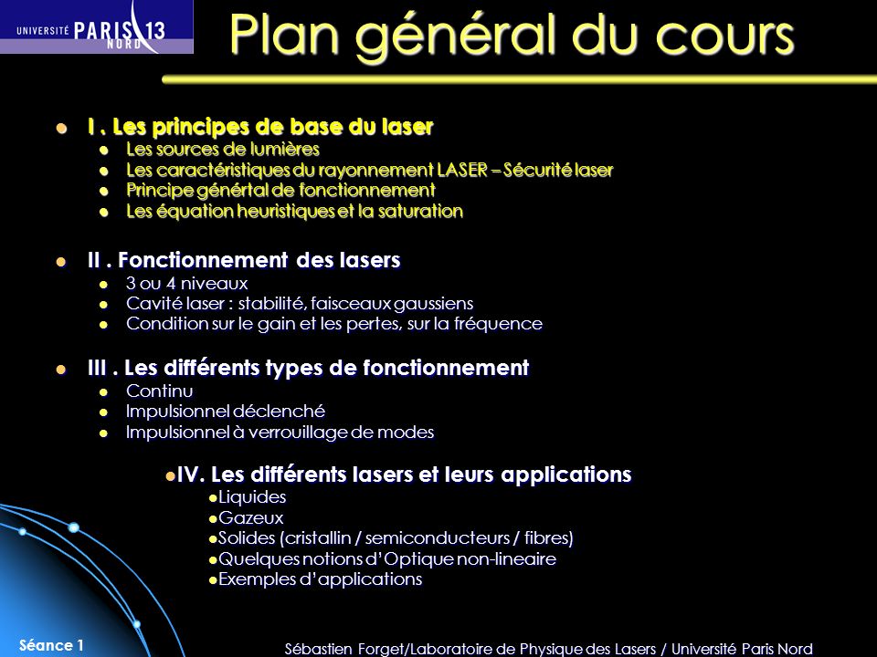Plan général du cours I . Les principes de base du laser