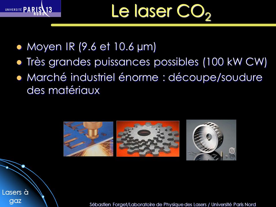 Le laser CO2 Moyen IR (9.6 et 10.6 µm)