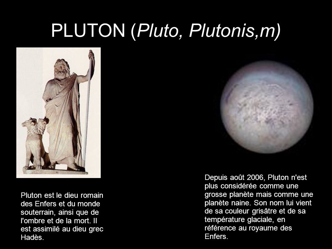PLUTON (Pluto, Plutonis,m)