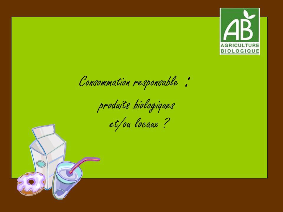 Consommation responsable :