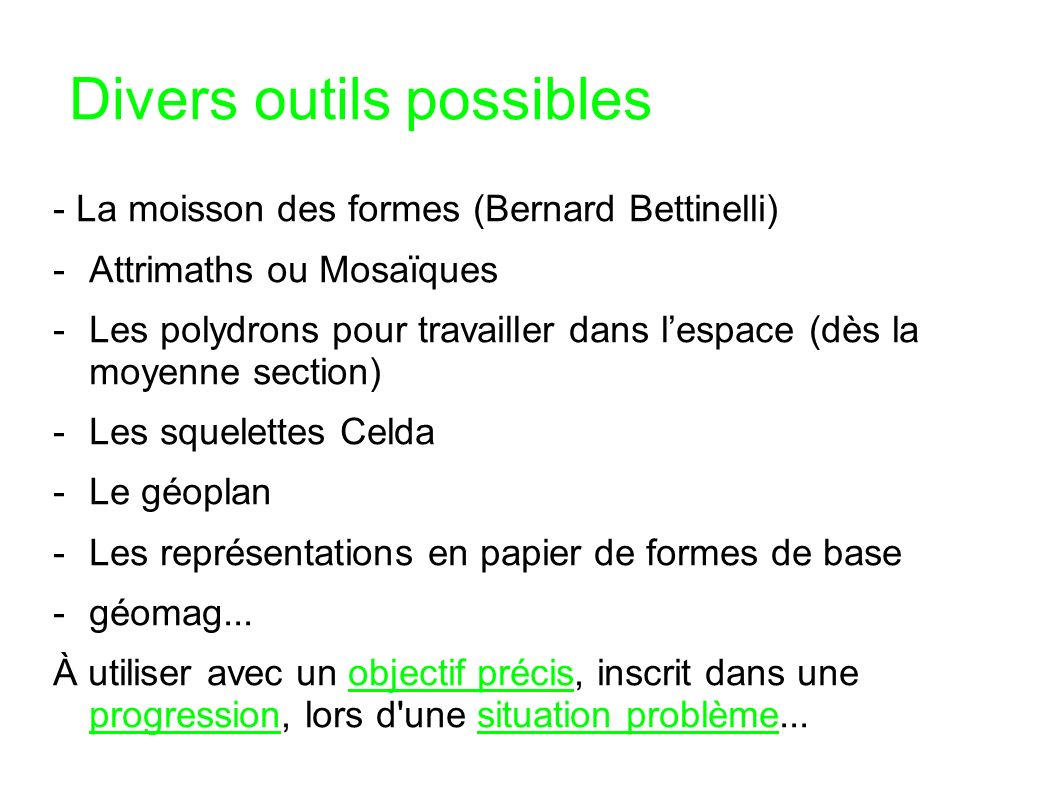 Divers outils possibles
