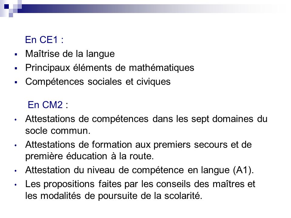 En CE1 : Maîtrise de la langue. Principaux éléments de mathématiques. Compétences sociales et civiques.