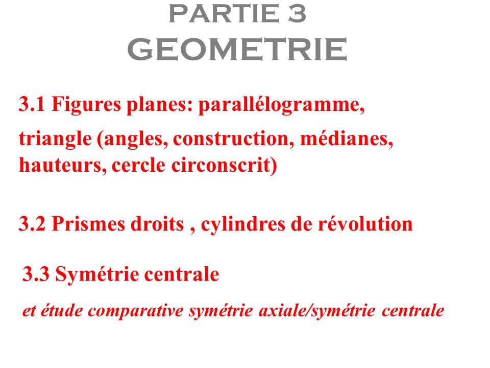 PARTIE 3 GEOMETRIE 3.1 Figures planes: parallélogramme,