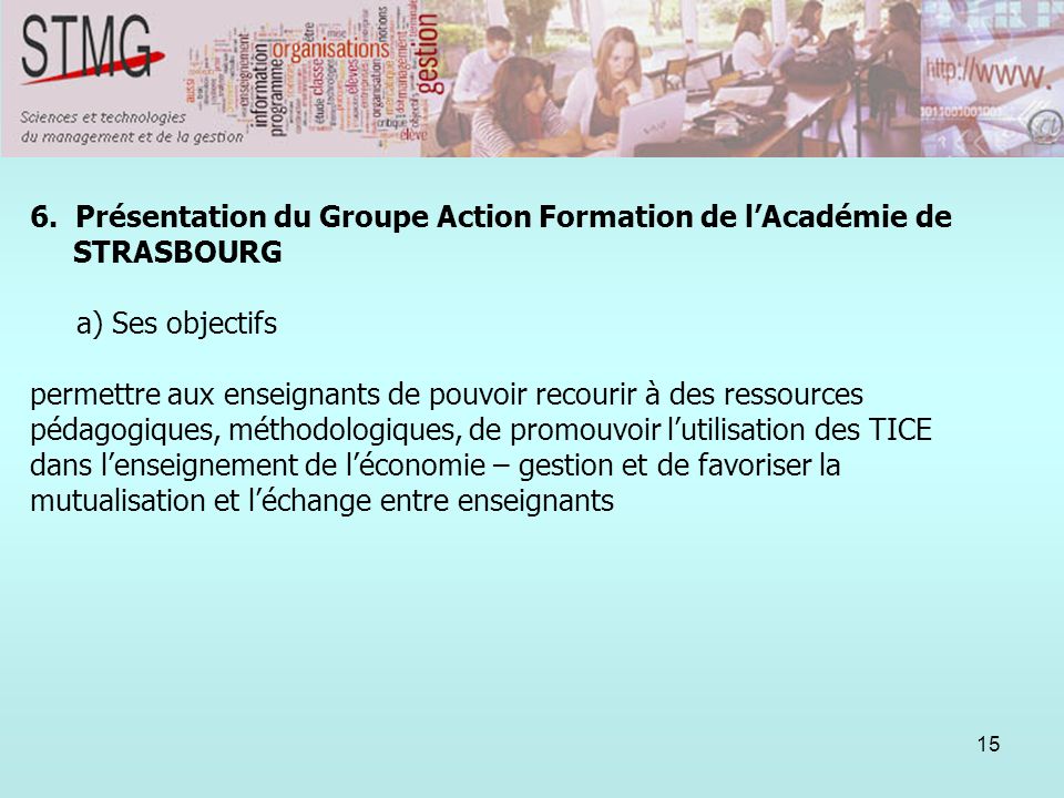 6. Présentation du Groupe Action Formation de l’Académie de STRASBOURG