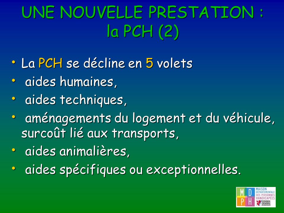 UNE NOUVELLE PRESTATION : la PCH (2)