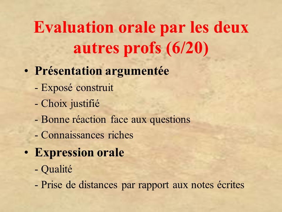 Evaluation orale par les deux autres profs (6/20)
