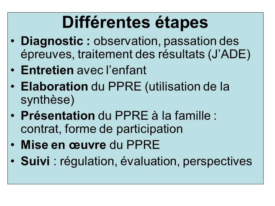 Différentes étapes Diagnostic : observation, passation des épreuves, traitement des résultats (J’ADE)