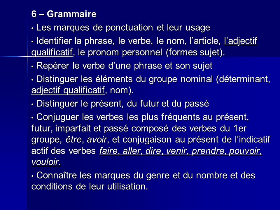 6 – Grammaire Les marques de ponctuation et leur usage.
