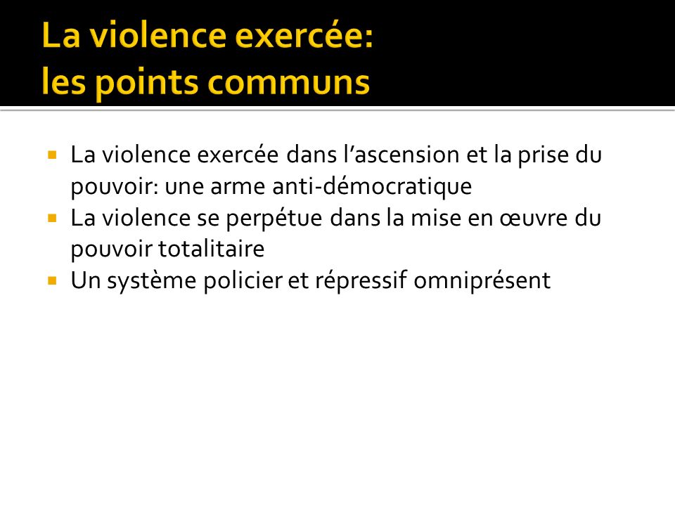 La violence exercée: les points communs
