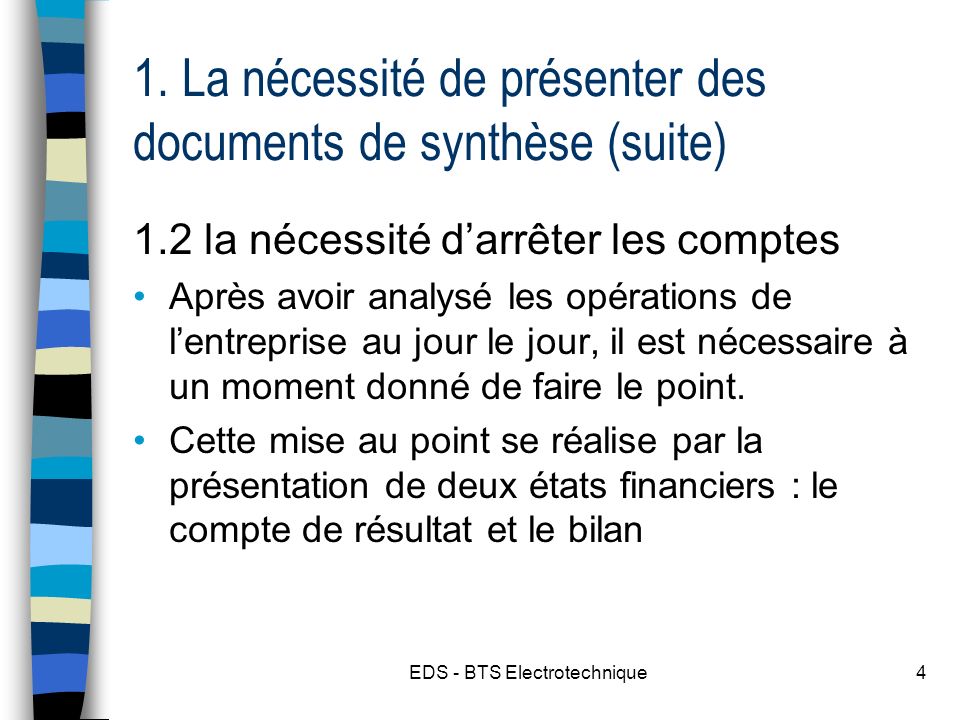 1. La nécessité de présenter des documents de synthèse (suite)