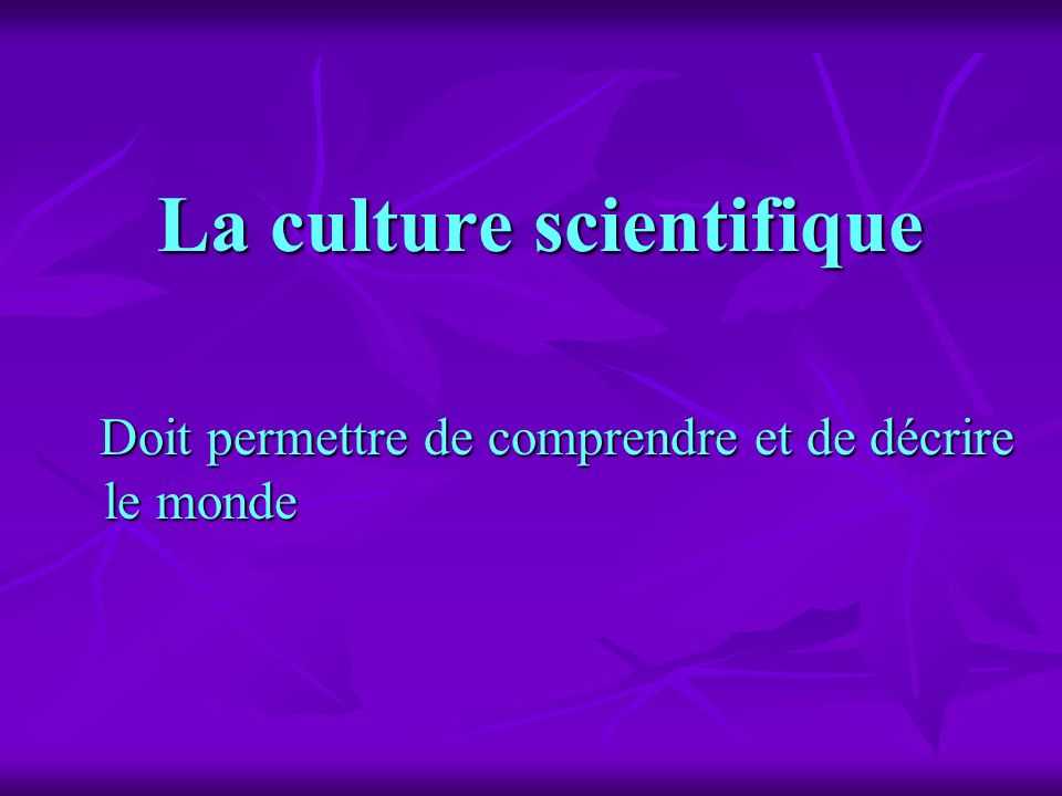 La culture scientifique