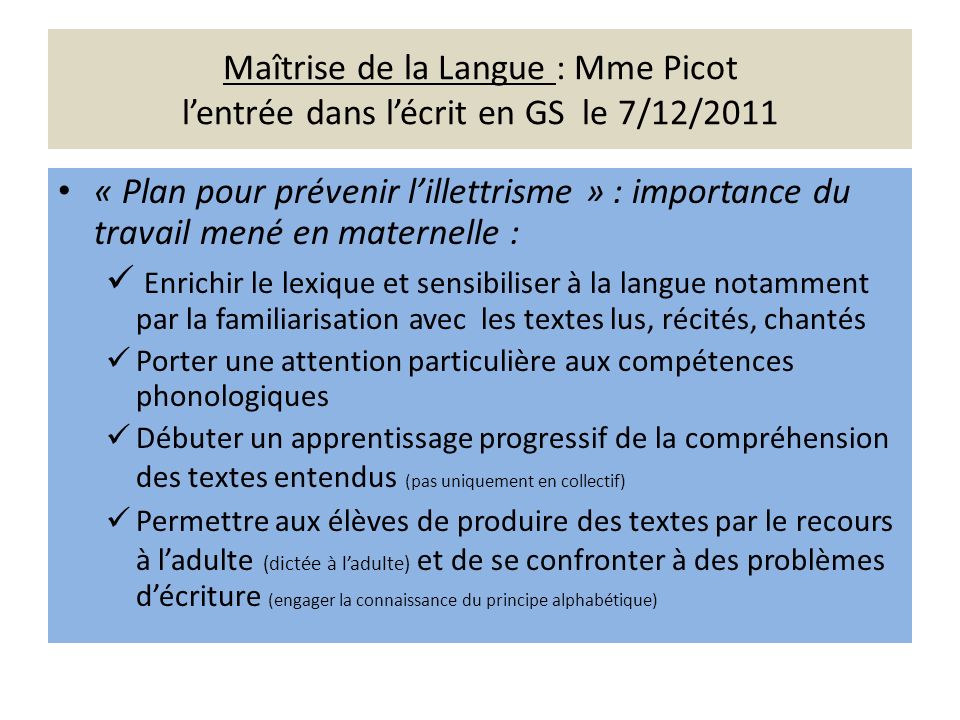 Maîtrise de la Langue : Mme Picot l’entrée dans l’écrit en GS le 7/12/2011