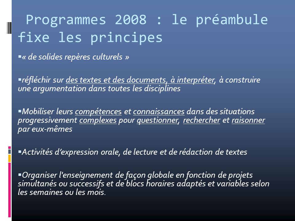 Programmes 2008 : le préambule fixe les principes