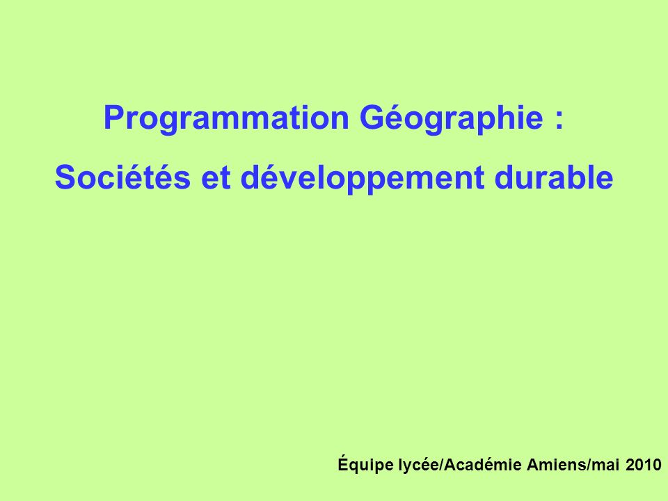 Programmation Géographie : Sociétés et développement durable