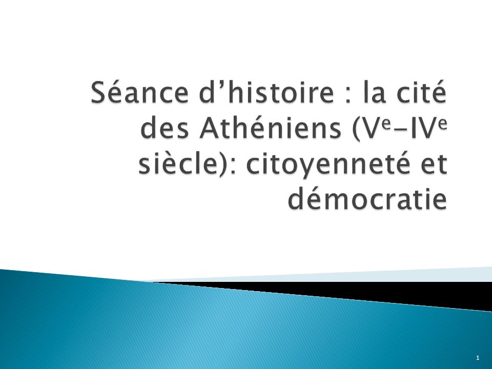 Séance d’histoire : la cité des Athéniens (Ve-IVe siècle): citoyenneté et démocratie